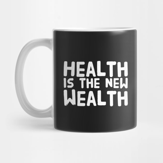 Health is the new wealth by captainmood